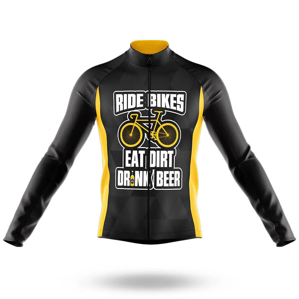 Ride Bikes, Eat Dirt, Drink Beer - Men's Cycling Kit
